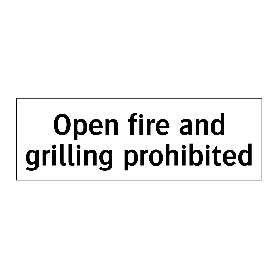 Open fire and grilling prohibited