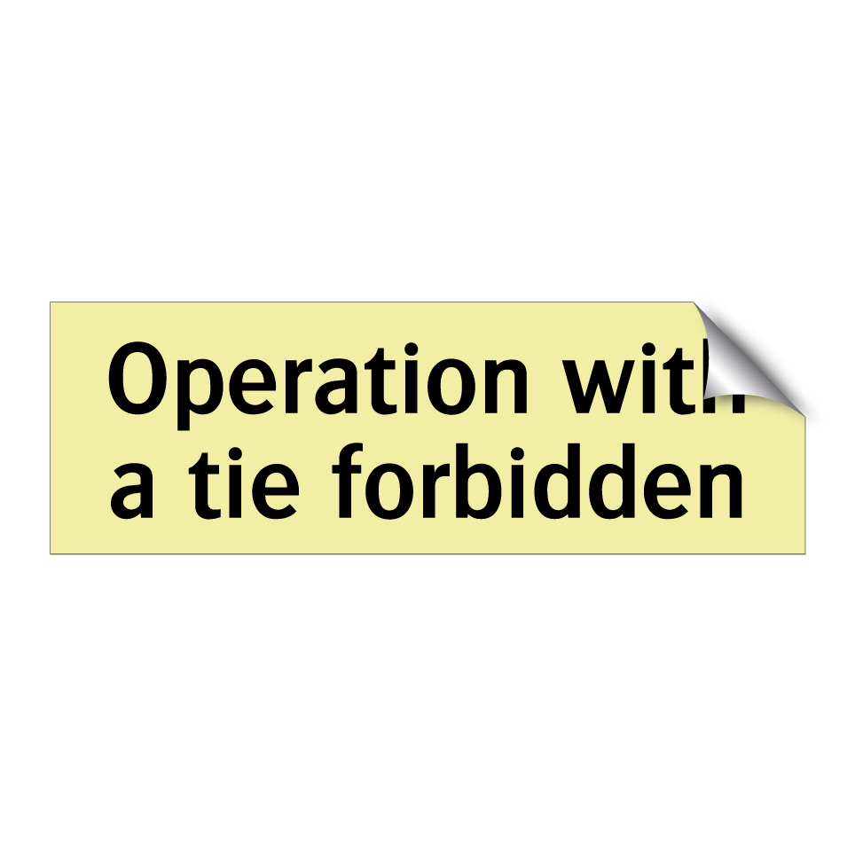 Operation with a tie forbidden