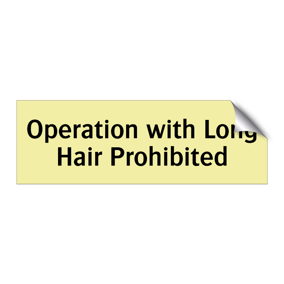 Operation with Long Hair Prohibited