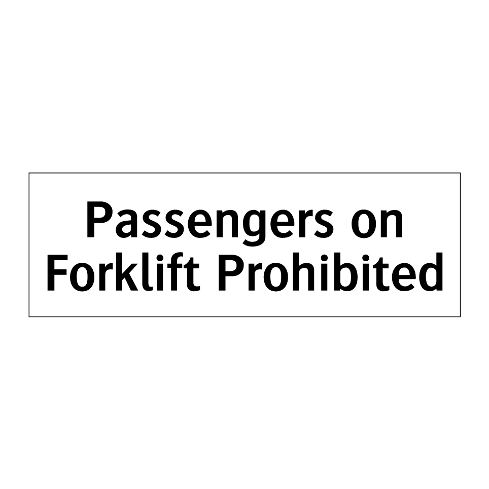 Passengers on Forklift Prohibited