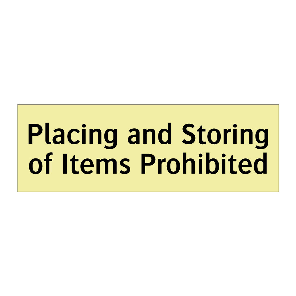 Placing and Storing of Items Prohibited