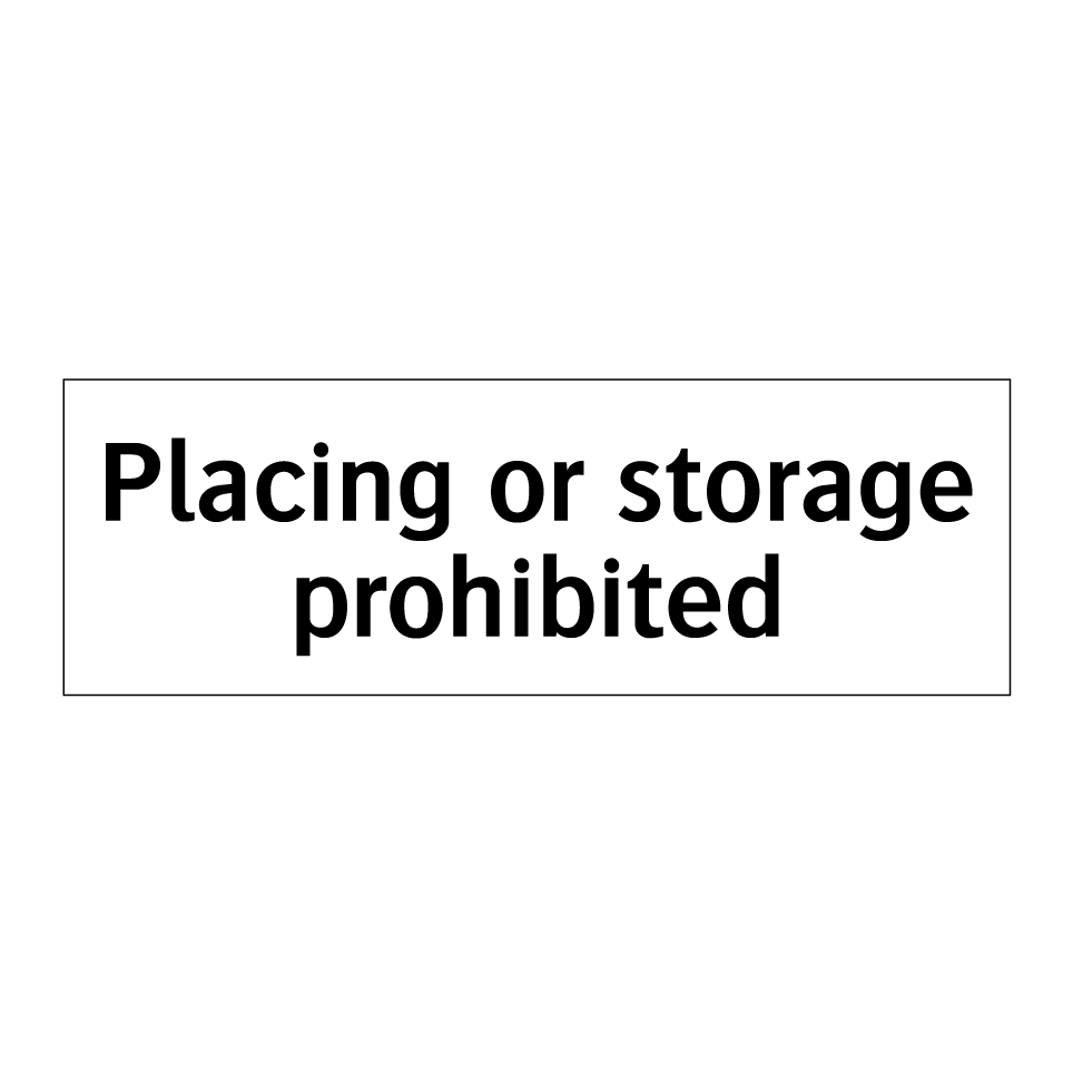 Placing or storage prohibited