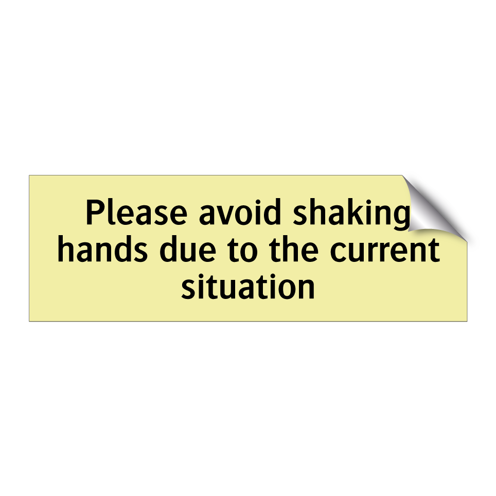 Please avoid shaking hands due to the current situation