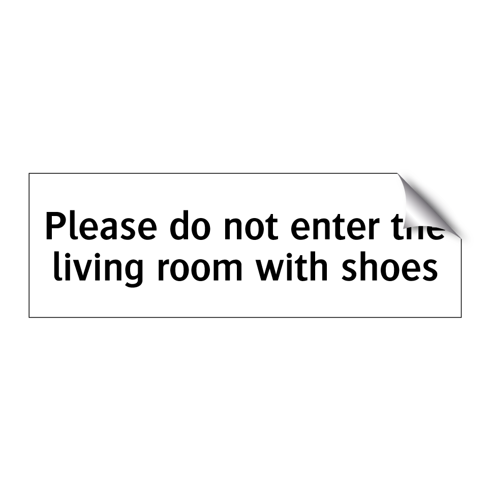 Please do not enter the living room with shoes