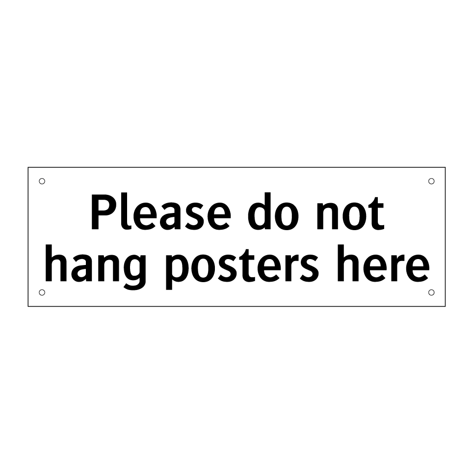 Please do not hang posters here