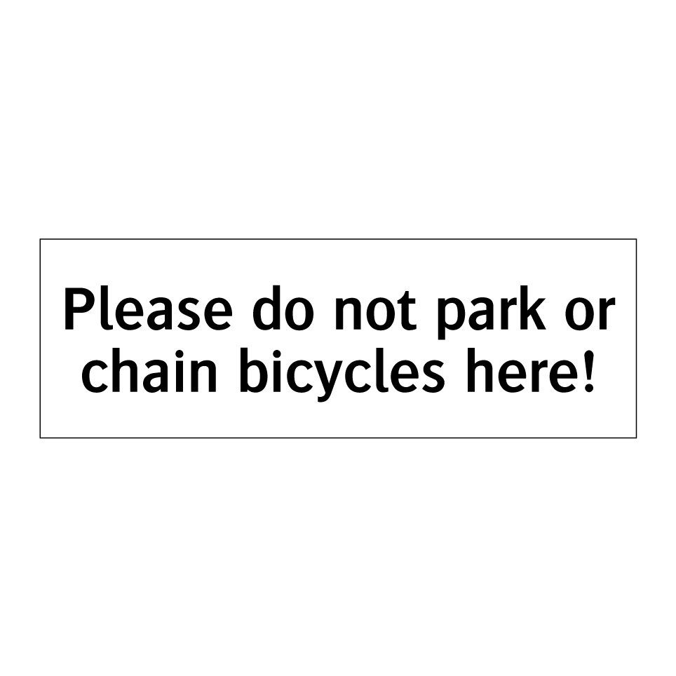 Please do not park or chain bicycles here!
