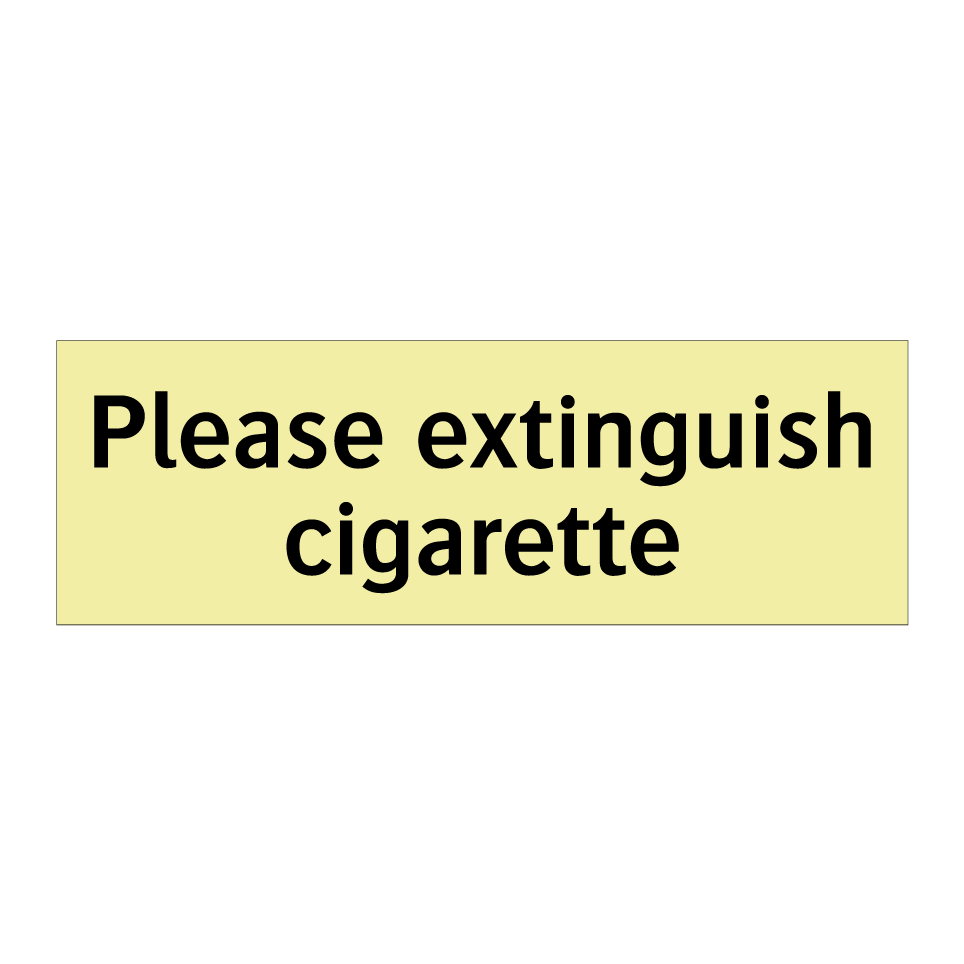 Please extinguish cigarette
