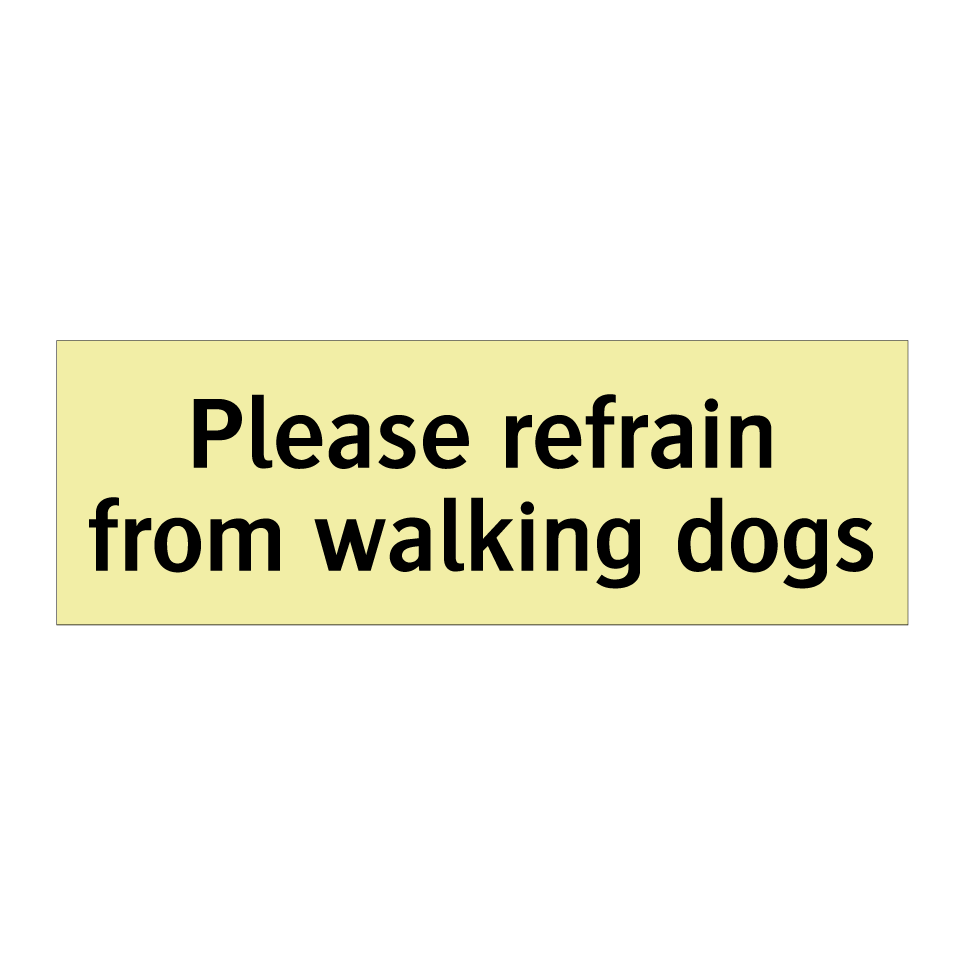 Please refrain from walking dogs