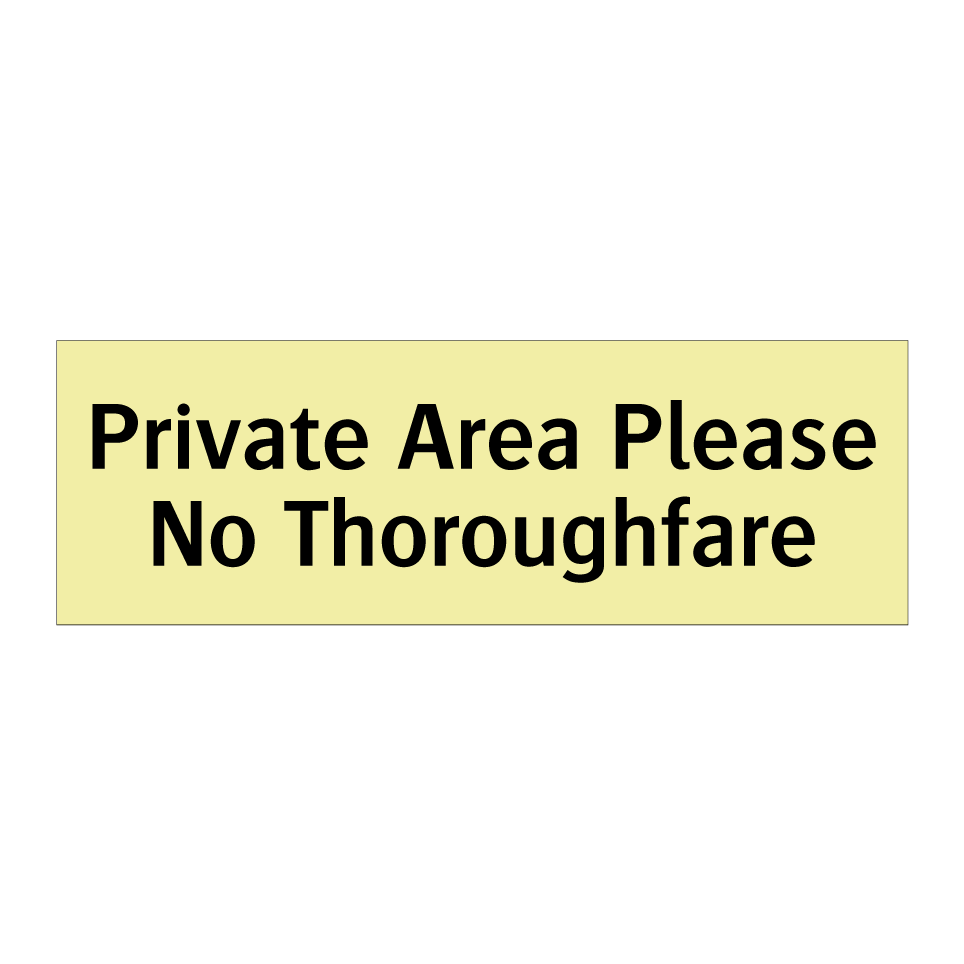 Private Area Please No Thoroughfare
