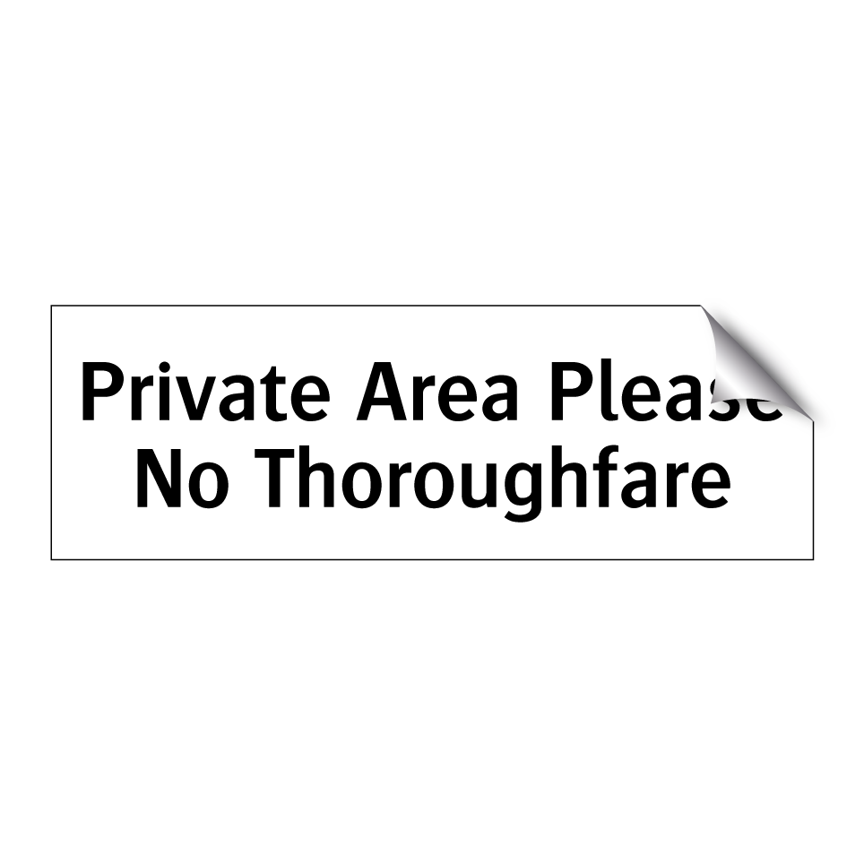 Private Area Please No Thoroughfare