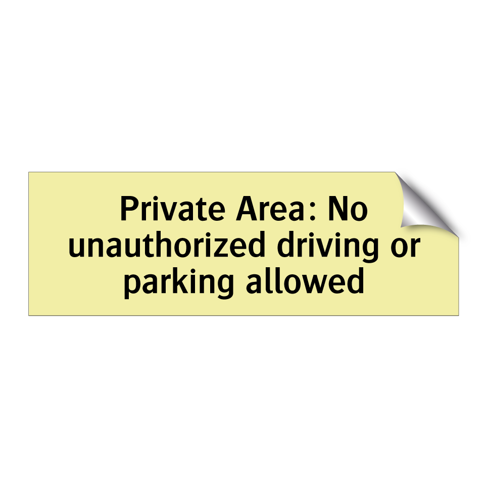 Private Area: No unauthorized driving or parking allowed