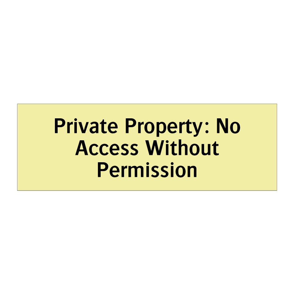 Private Property: No Access Without Permission