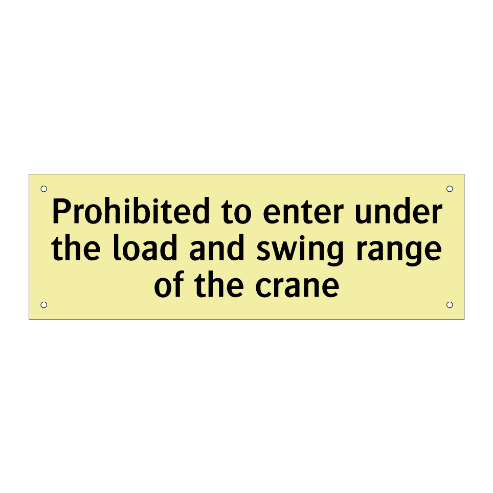 Prohibited to enter under the load and swing range of the crane