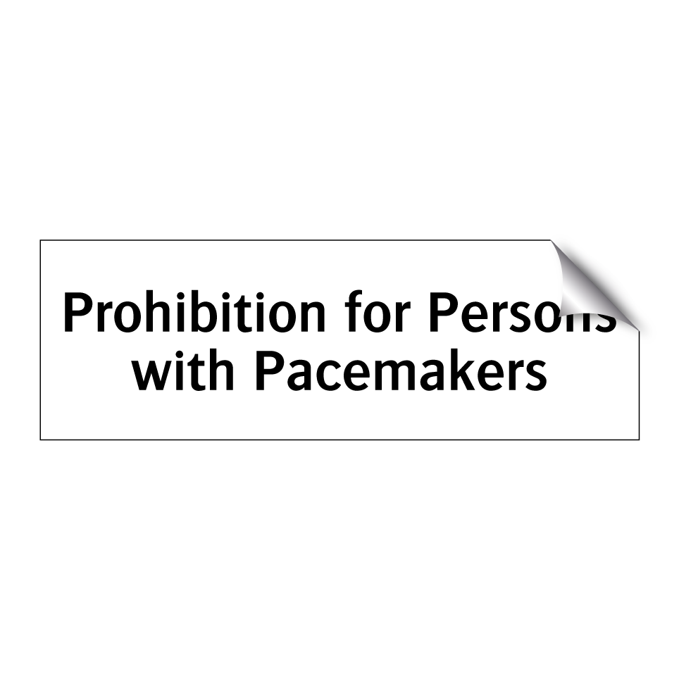 Prohibition for Persons with Pacemakers