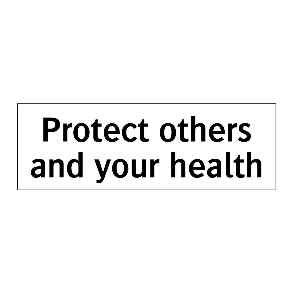 Protect others and your health
