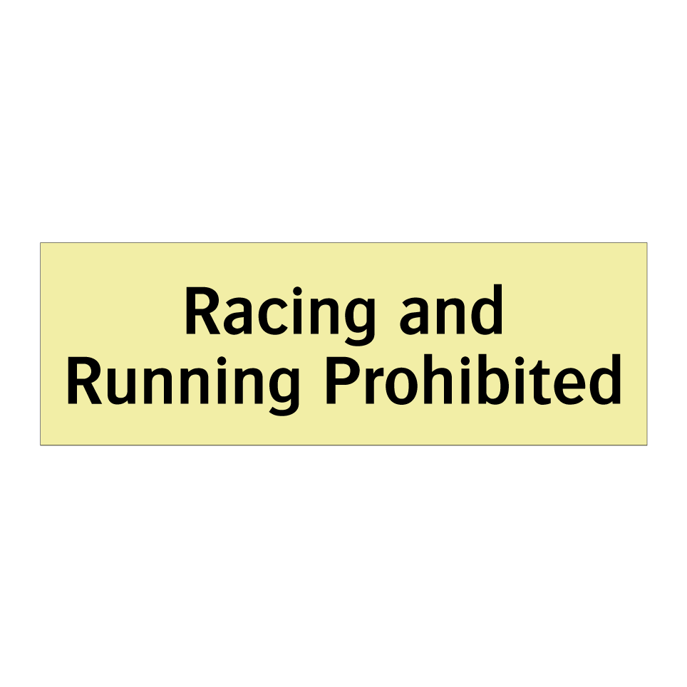 Racing and Running Prohibited