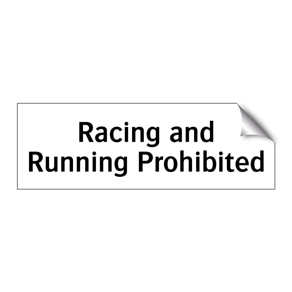 Racing and Running Prohibited