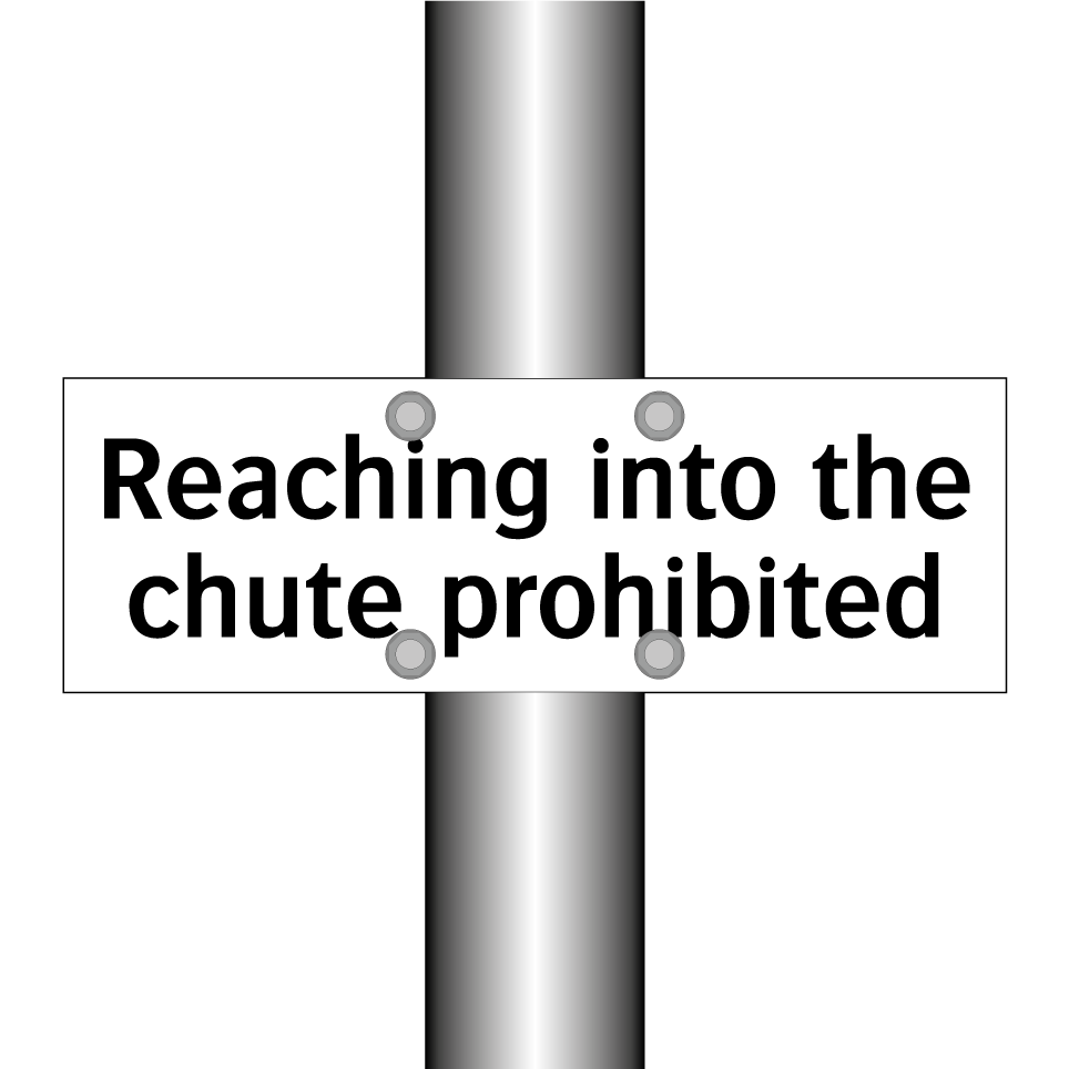 Reaching into the chute prohibited