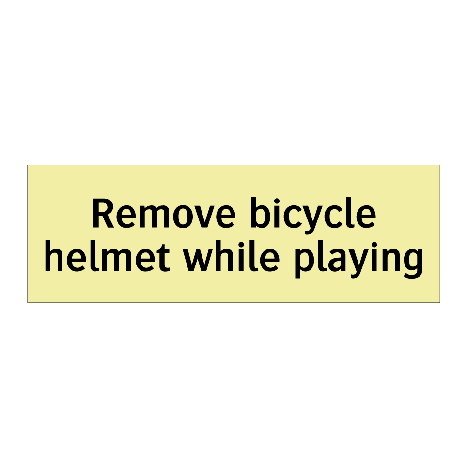 Remove bicycle helmet while playing