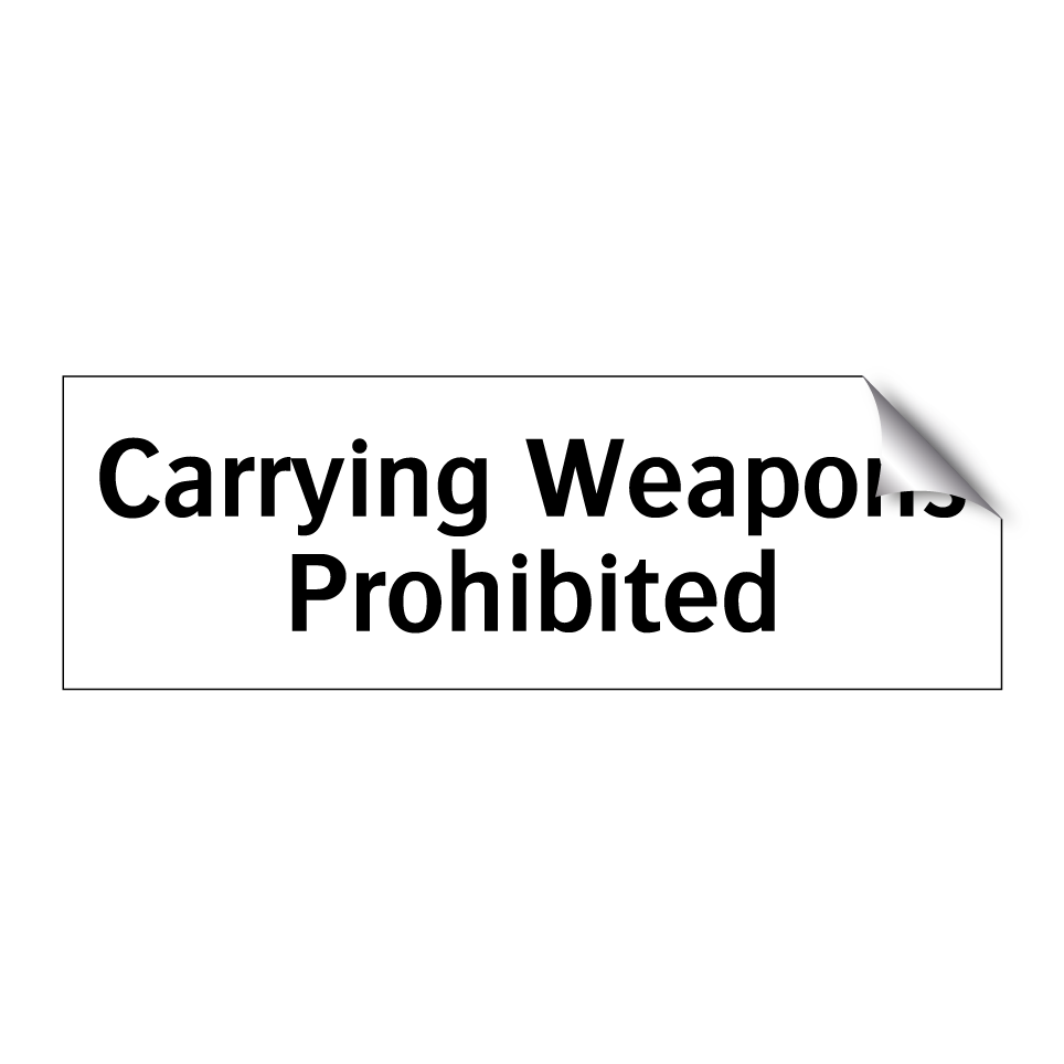 Carrying Weapons Prohibited