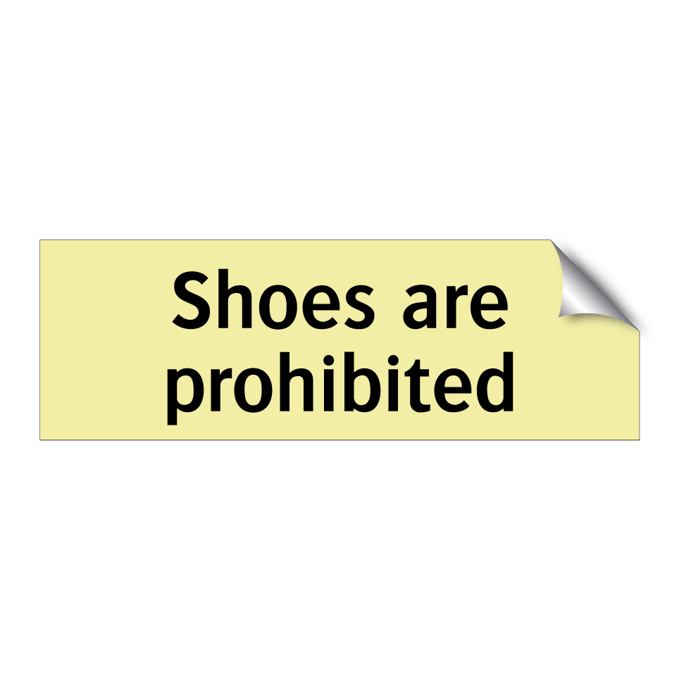 Shoes are prohibited
