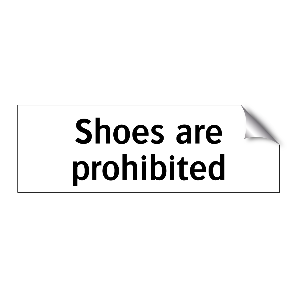 Shoes are prohibited