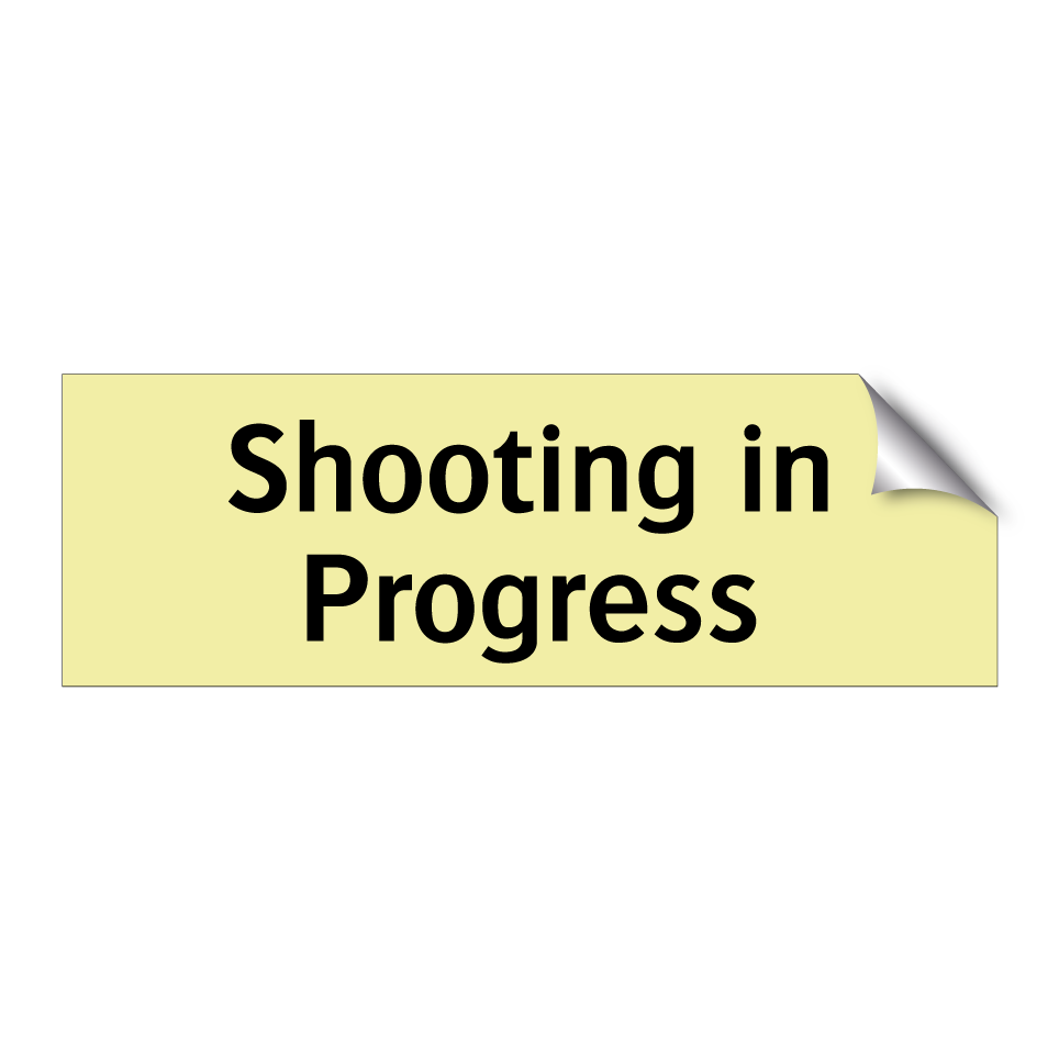Shooting in Progress