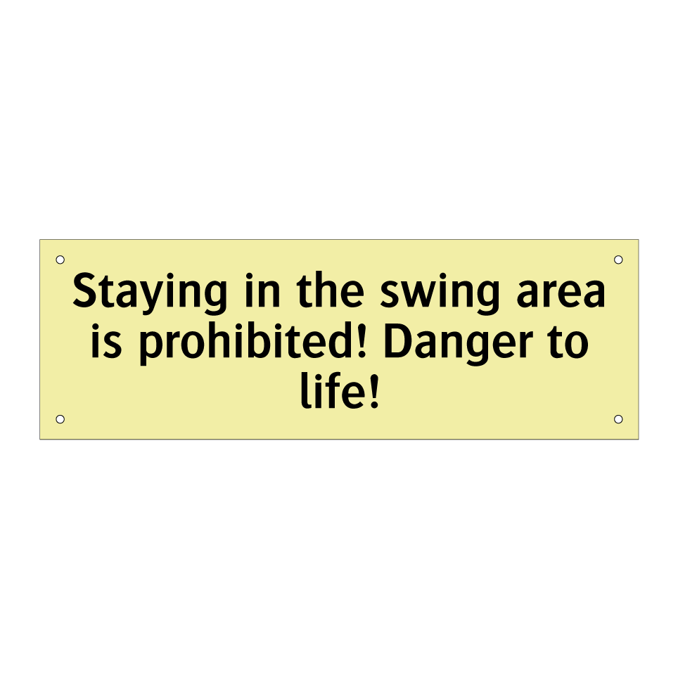 Staying in the swing area is prohibited! Danger to life!