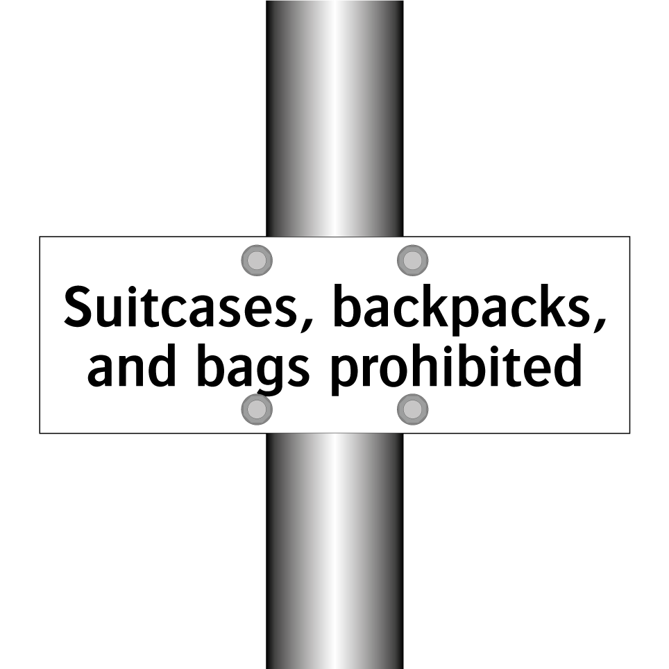 Suitcases, backpacks, and bags prohibited