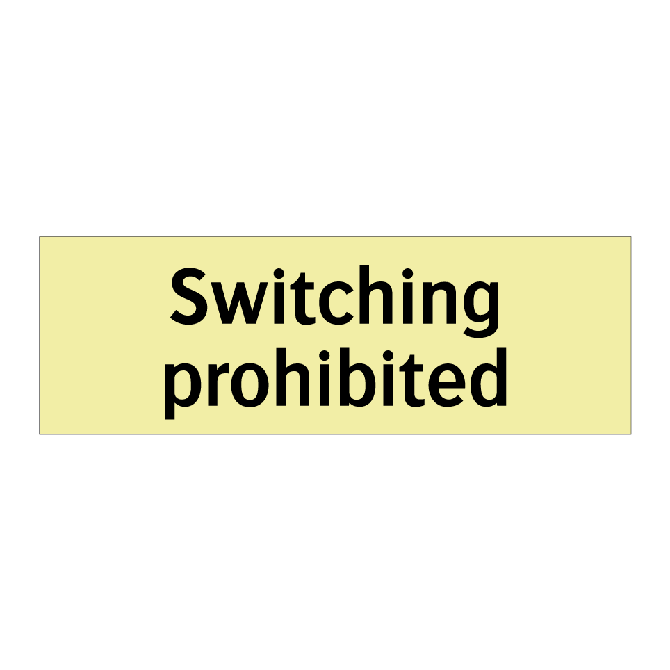 Switching prohibited