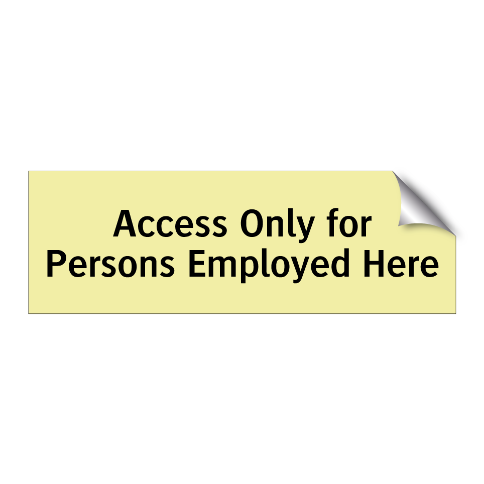 Access Only for Persons Employed Here