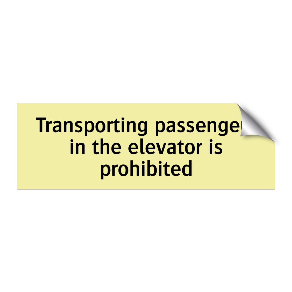 Transporting passengers in the elevator is prohibited