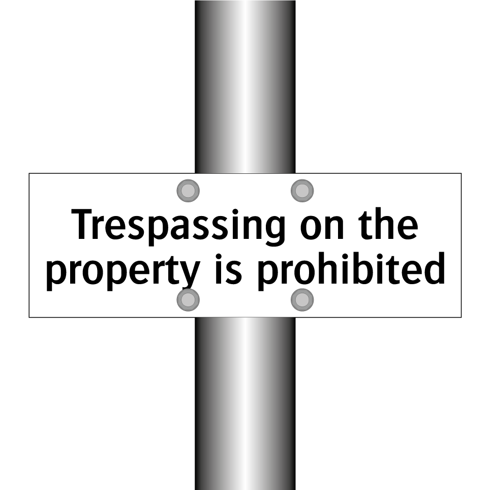 Trespassing on the property is prohibited