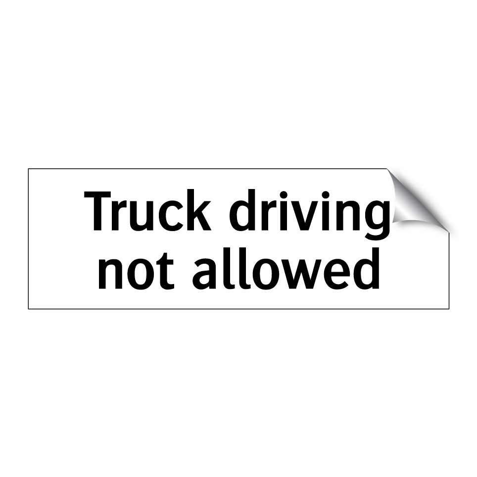 Truck driving not allowed