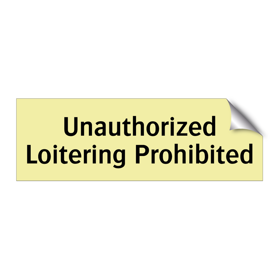 Unauthorized Loitering Prohibited