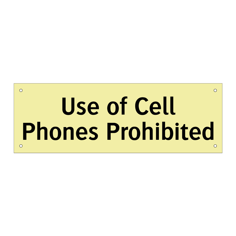 Use of Cell Phones Prohibited