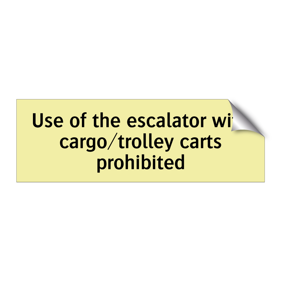 Use of the escalator with cargo/trolley carts prohibited