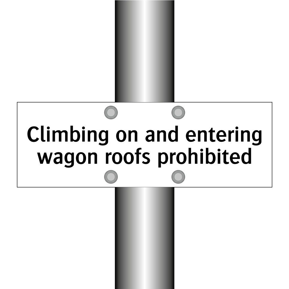Climbing on and entering wagon roofs prohibited