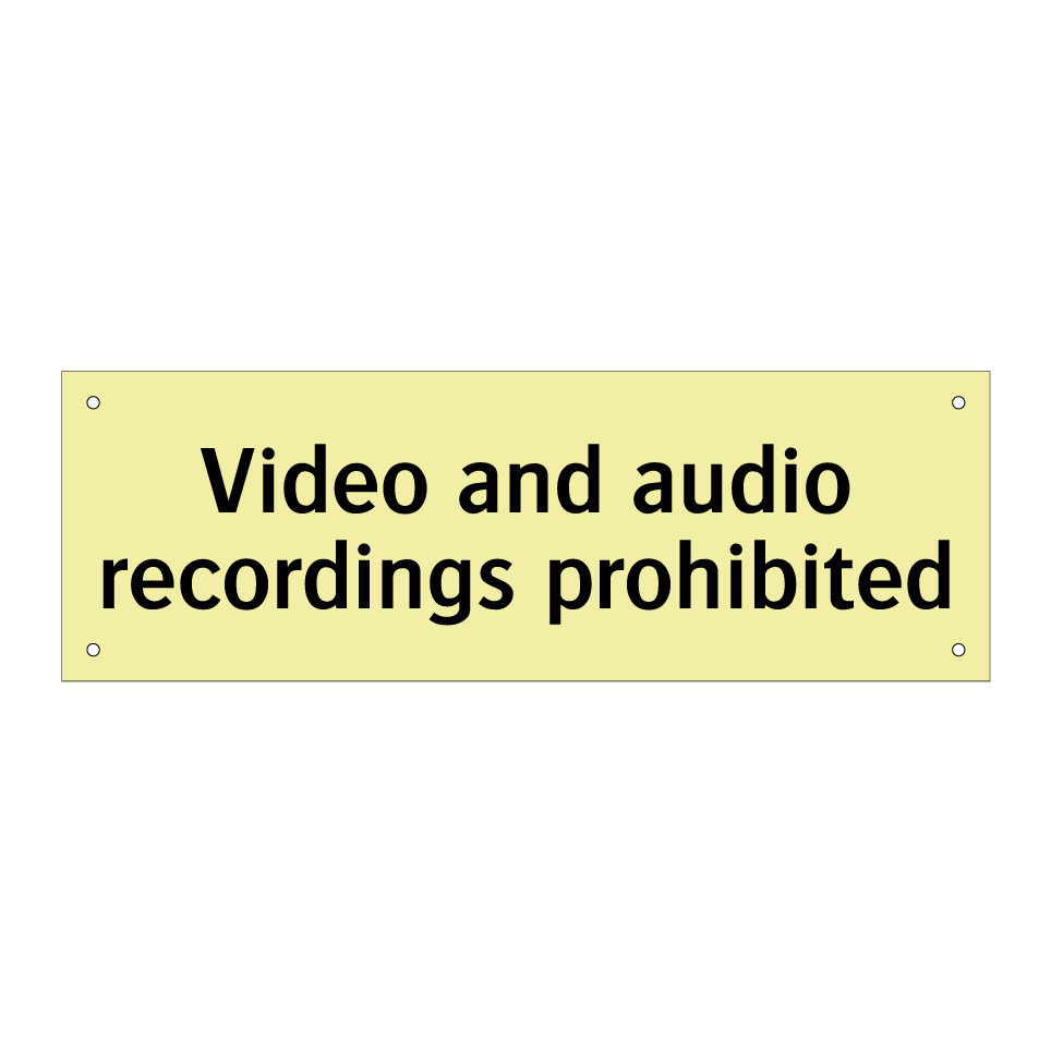Video and audio recordings prohibited