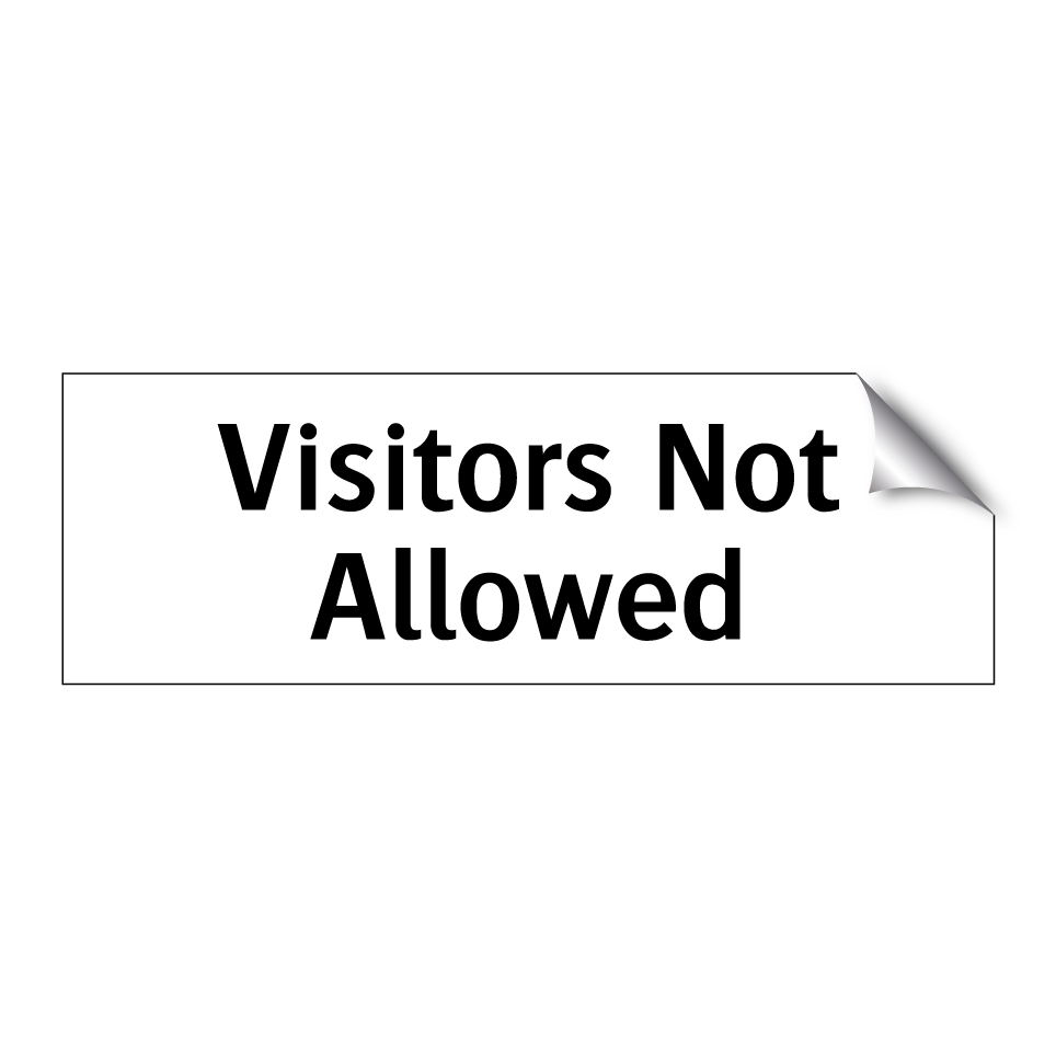 Visitors Not Allowed