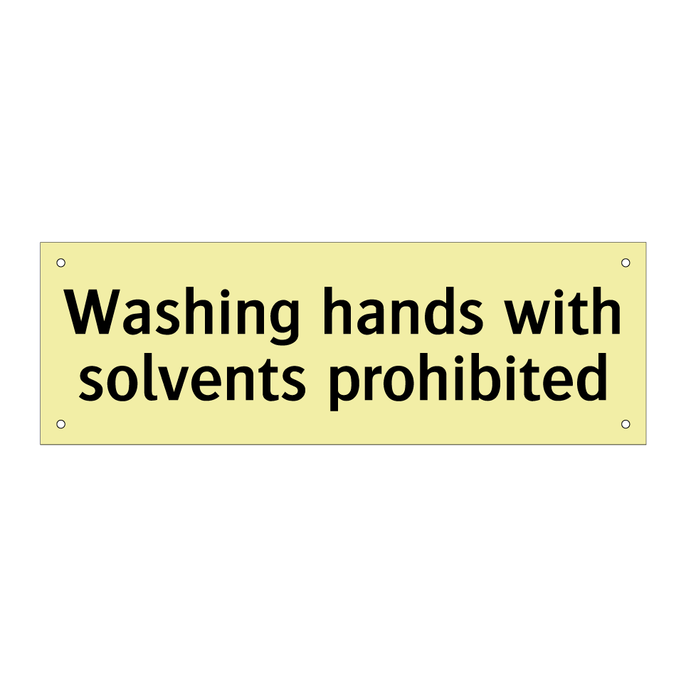 Washing hands with solvents prohibited