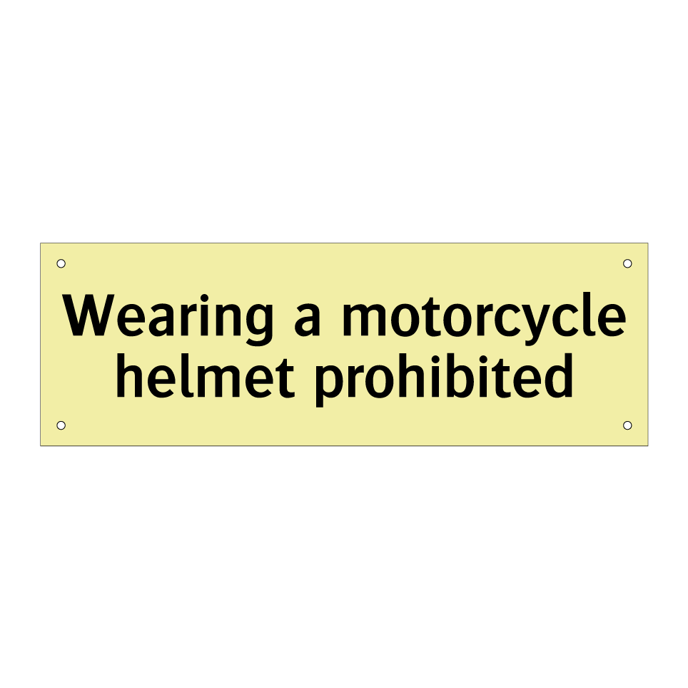 Wearing a motorcycle helmet prohibited