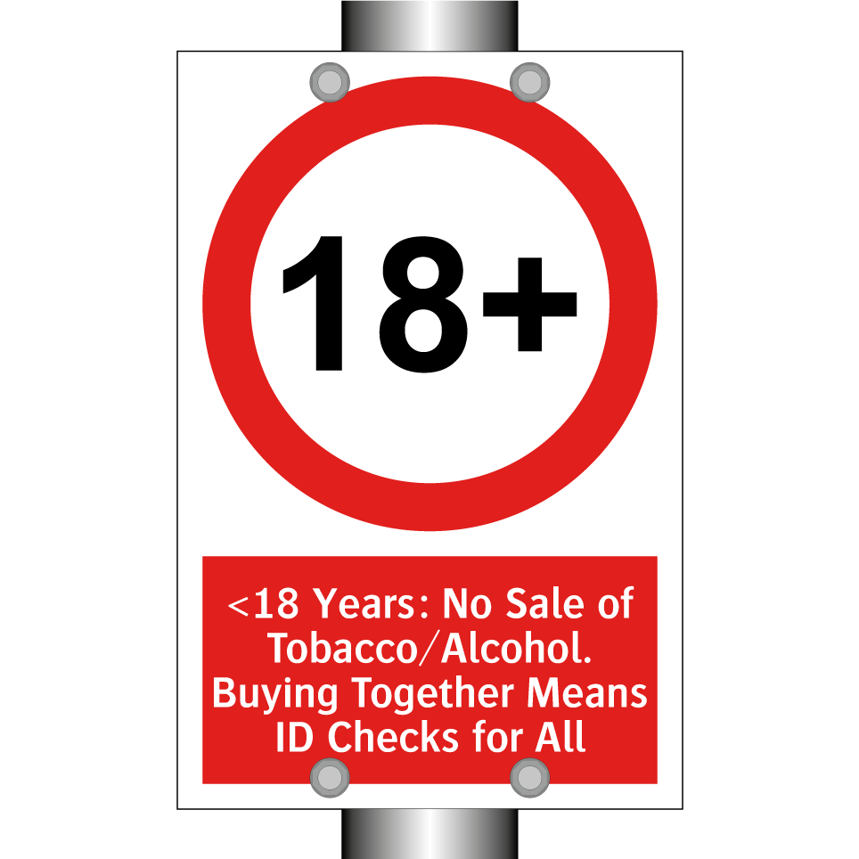 <18 Years: No Sale of Tobacco/Alcohol. Buying Together Means ID Checks for All