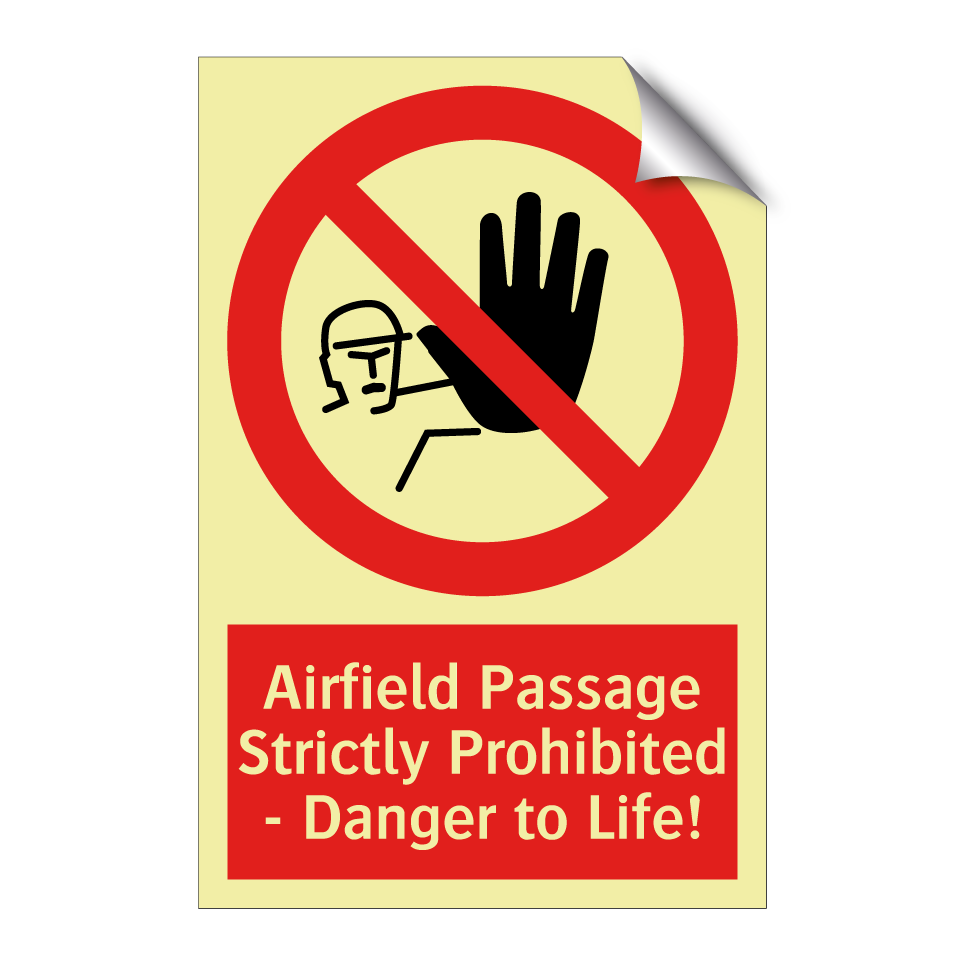 Airfield Passage Strictly Prohibited - Danger to Life!
