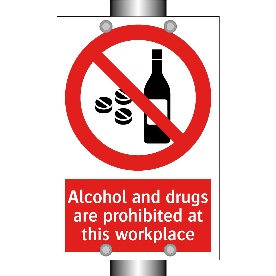 Alcohol and drugs are prohibited at this workplace