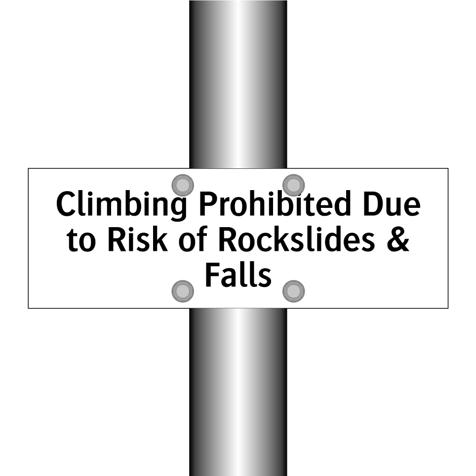 Climbing Prohibited Due to Risk of Rockslides & Falls