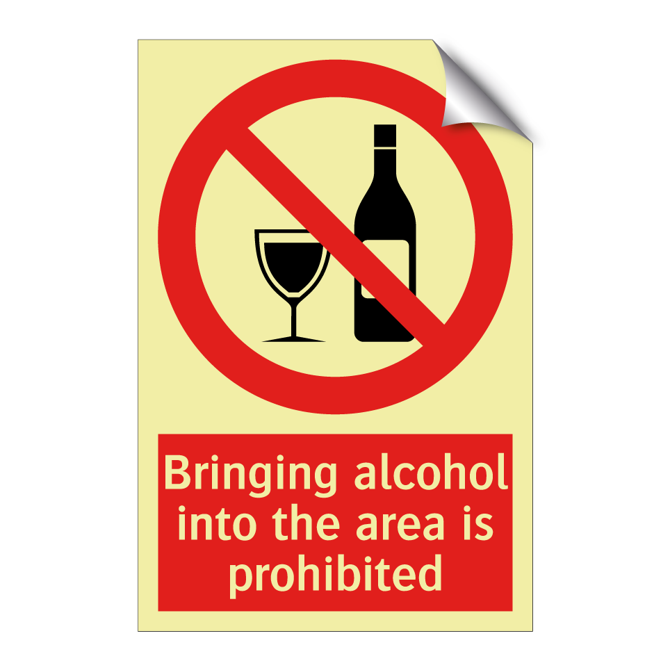 Bringing alcohol into the area is prohibited
