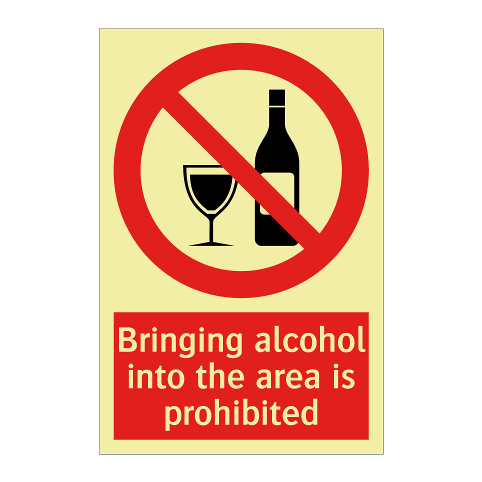 Bringing alcohol into the area is prohibited