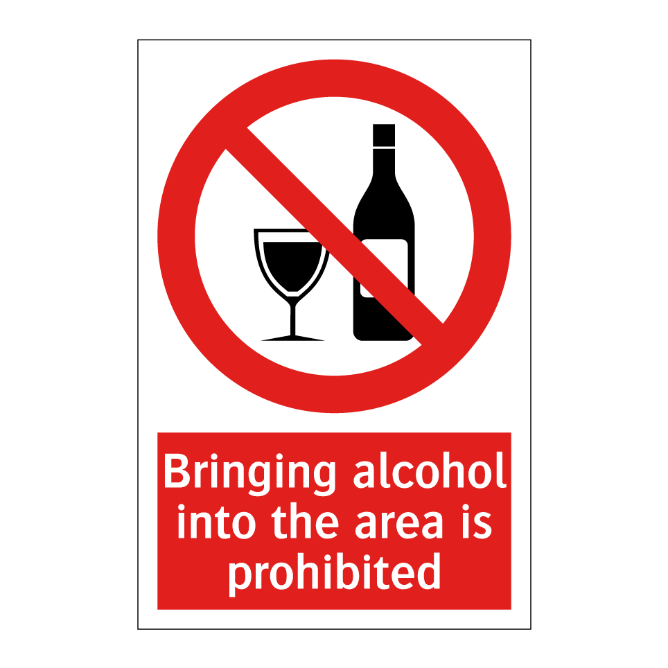 Bringing alcohol into the area is prohibited