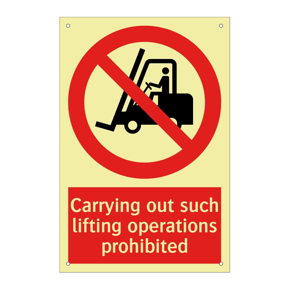 Carrying out such lifting operations prohibited